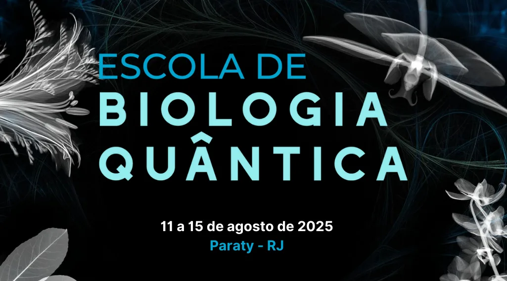 Ciência Pioneira abre pré-inscrições para Escola de Biologia Quântica