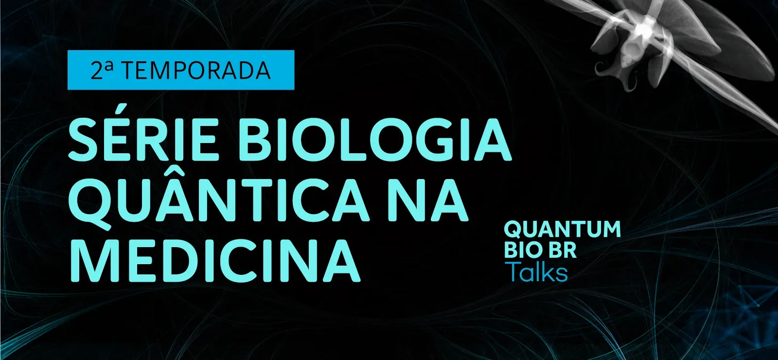 Biologia quântica na medicina - segunda temporada